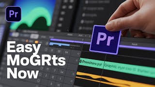 How to Use and Create MOGRTs in Premiere Pro 2025 (No After Effects Needed!)