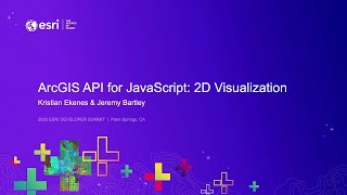 ArcGIS API for JavaScript: 2D Visualization