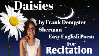 Daisies Poem By Frank Dempster Sherman//Easy English Poem For Recitation
