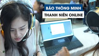 “Báo thông minh” - Để trí tuệ nhân tạo AI đọc báo Thanh Niên giúp bạn