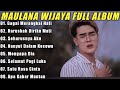 Maulana Wijaya Full Album Terbaik Dan Terpopuler - Gagal Merangkai Hati - Haruskah Diriku Mati 🎶🎵