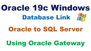 Oracle DB LINK To SQL Server using Gateway (Windows)
