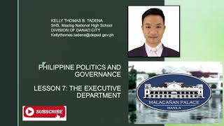 PHILIPPINE POLITICS & GOVERNANCE | Lesson 7: The Executive Department | Kelly Tadena