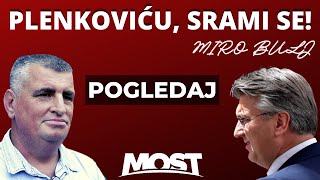 BULJ OŠTRO PO VLADI: PLENKOVIĆU, SRAMI SE - POGLEDAJ!!