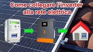 COME COLLEGARE UN INVERTER FOTOVOLTAICO AL CONTATORE IN UNA SEMPLICE GUIDA