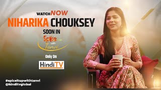 Sneak peek at Niharica chouksey gossiping on the couch of Spice it up with Tanvi. Stay tuned