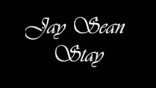Jay Sean - Stay (Lyrics)