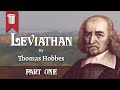 Leviathan by Thomas Hobbes - Part One