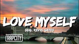 DDG - Love Myself (Lyrics) ft. Kevin Gates