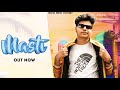 Masti ( Full Video ) | Deep Kaithalwala | New Haryanvi Video 2022| New Haryanvi Songs Haryanavi 2022