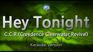 C.C.R.(Creedence Clearwater Revival)-Hey Tonight (Karaoke Version)