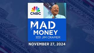 Mad Money - 11/27/24 | Audio Only