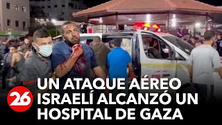 Un bombardeo en un hospital en Gaza dejó cientos de muertos