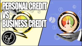 Personal Credit vs Business Credit