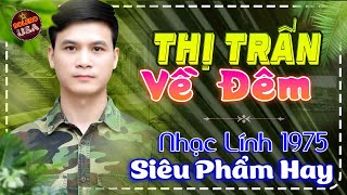Thị Trấn Về Đêm - LK Nhạc Lính Bolero Trữ Tình Hải Ngoại Xưa TOÀN BÀI HAY, Nhạc Xưa Dễ Nghe Dễ Ngủ