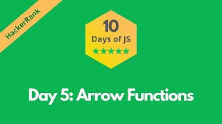 HackerRank Day 5 Arrow Functions solution in JavaScript | 10 Days of JS | Programmingoneonone