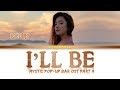 I'll Be - Ben 벤 | Mystic Pop-up Bar 쌍갑포차 OST Part 3 | Lyrics 가사 | Han/Rom/Eng