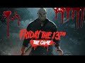 JASON IS TRYING TO GET ME | FRIDAY THE 13TH THE GAME #1