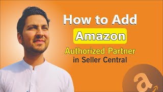 How to add user as an authorised partner on amazon (New 2026 Menthod)
