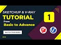 SketchUp and V-Ray Tutorial for Beginners | Ira Edu-Tech