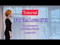 Tutorial  : For the Love of It linedance