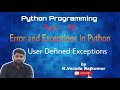Python Programming (Part - 56) User Defined Exceptions in Python