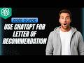 How To Use ChatGPT For Letter Of Recommendation In ChatGPT [2026 Full Guide]