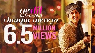 Channa Mereya CROSSES 6.5 Million Views | Ae Dil Hai Mushkil | Ranbir Kapoor, Anushka Sharma