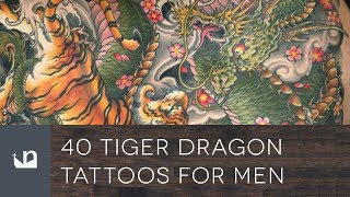 40 Tiger Dragon Tattoos For Men