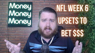NFL WEEK 6 UPSETS TO BET $$$