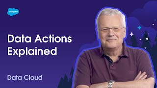 (Obsolete) Data Actions Explained | Unlock Your Data with Data Cloud