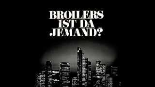 Broilers -  Ist da Jemand? [Lyrics]