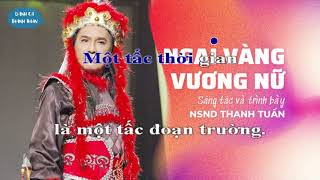 NGAI VÀNG VƯƠNG NỮ || SÁNG TÁC VÀ TRÌNH BÀY - NSND THANH TUẤN