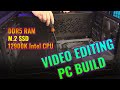 My 12th gen Intel i9 DDR5 Video Editing PC Build 2022