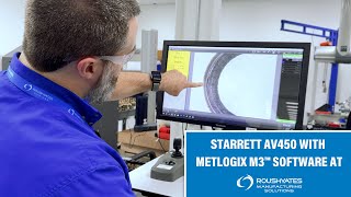 Starrett AV450 with Metlogix M3 Software at Roush Yates Manufacturing Solutions