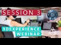 3D Experience Session 3 - Next Generation Cloud Based CAD Tools