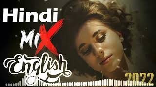 Hindi-English Mix Songs | Hollywood x Bollywood Mashup | Latest Song | Forever Music Lover | FML