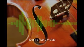 [No Copyright Music] Desire Piano Violas