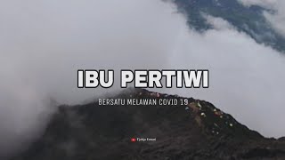 Ibu Pertiwi | Bersatu Melawan Corona