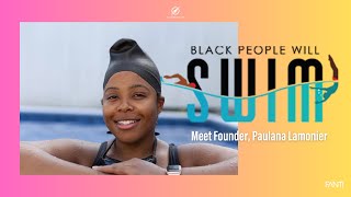 FANTI Moments I Black People Will Swim: Meet Founder, Paulana Lamonier (EP #185, \