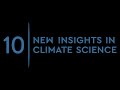 10 New Insights in Climate Science