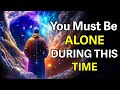 Why Being Alone is Essential for Spiritual Growth