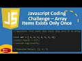 Javascript Coding Challenge : Find Array Items Exists Only Once - Episode 14