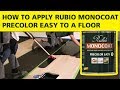 How To Apply Rubio Monocoat PRECOLOR EASY to a Floor