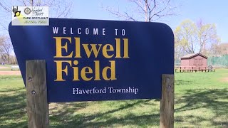 Haverford Township Park Spotlight - Elwell Field