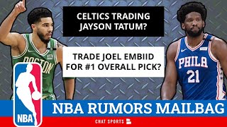 NBA Trade Rumors Q&A: Trade Joel Embiid For #1 Pick In NBA Draft? Jayson Tatum Trade? NBA Draft