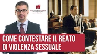 Come contestare il reato di violenza sessuale