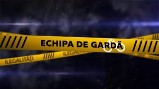 Echipa de Gardă 27.02.2025