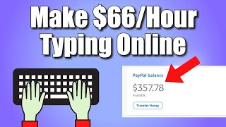 Get Paid $66.00 Per Hour Typing Online 2024 (FREE)! | ONLINE TYPING JOBS - How to Make Money Online