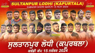 🔴[Live] Sultanpur Lodhi (Kapurthala) Kabaddi Cup 15 Nov 2024